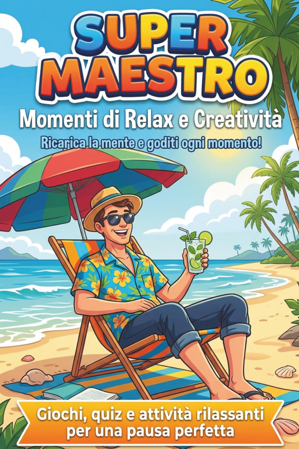 Super Maestro: Un mix di giochi vari e disegni da colorare antistress, Idee regalo fine anno maestre