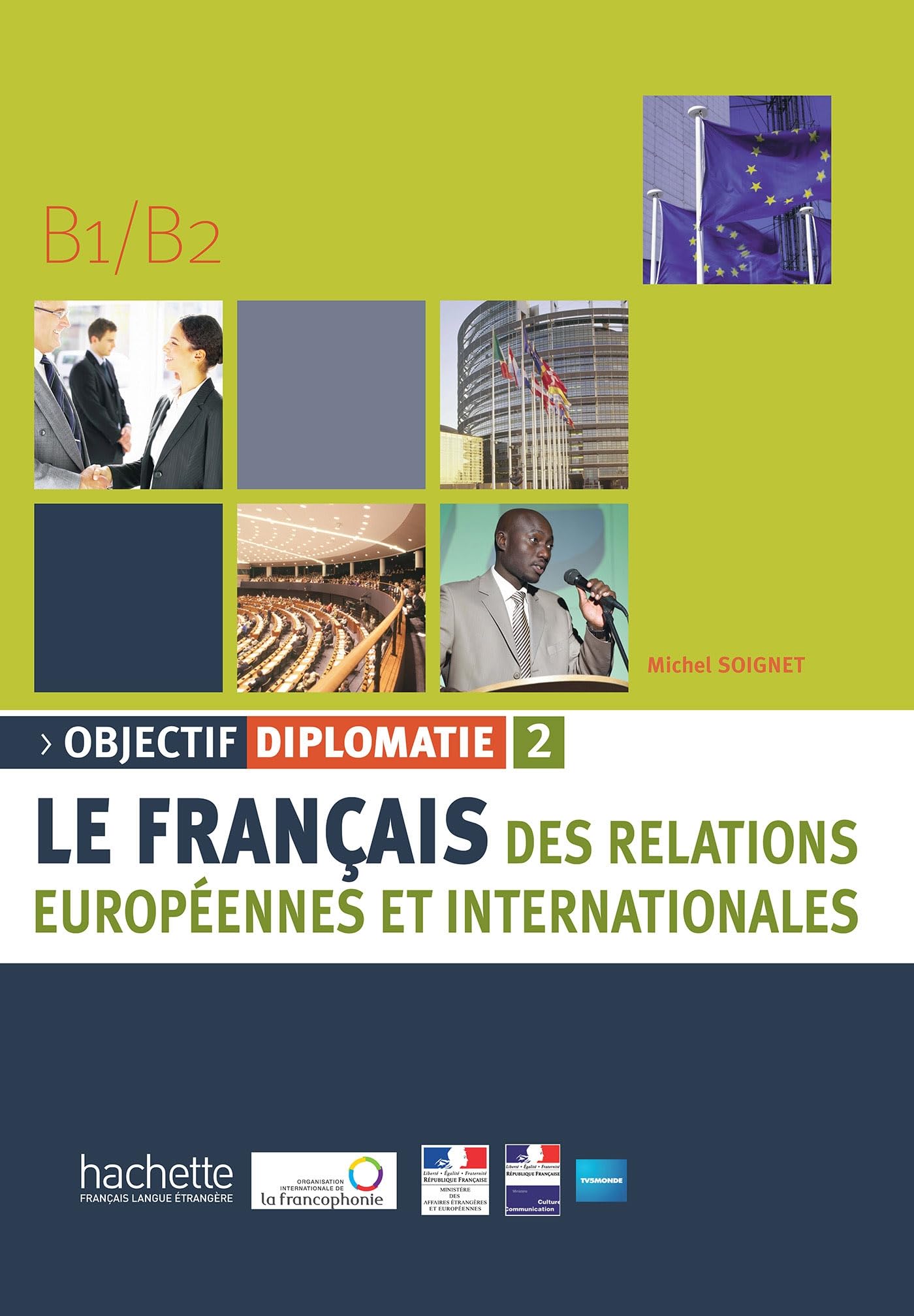 Objectif Diplomatie: Livre de l'eleve + CD audio 2 (Levels B1-B2)