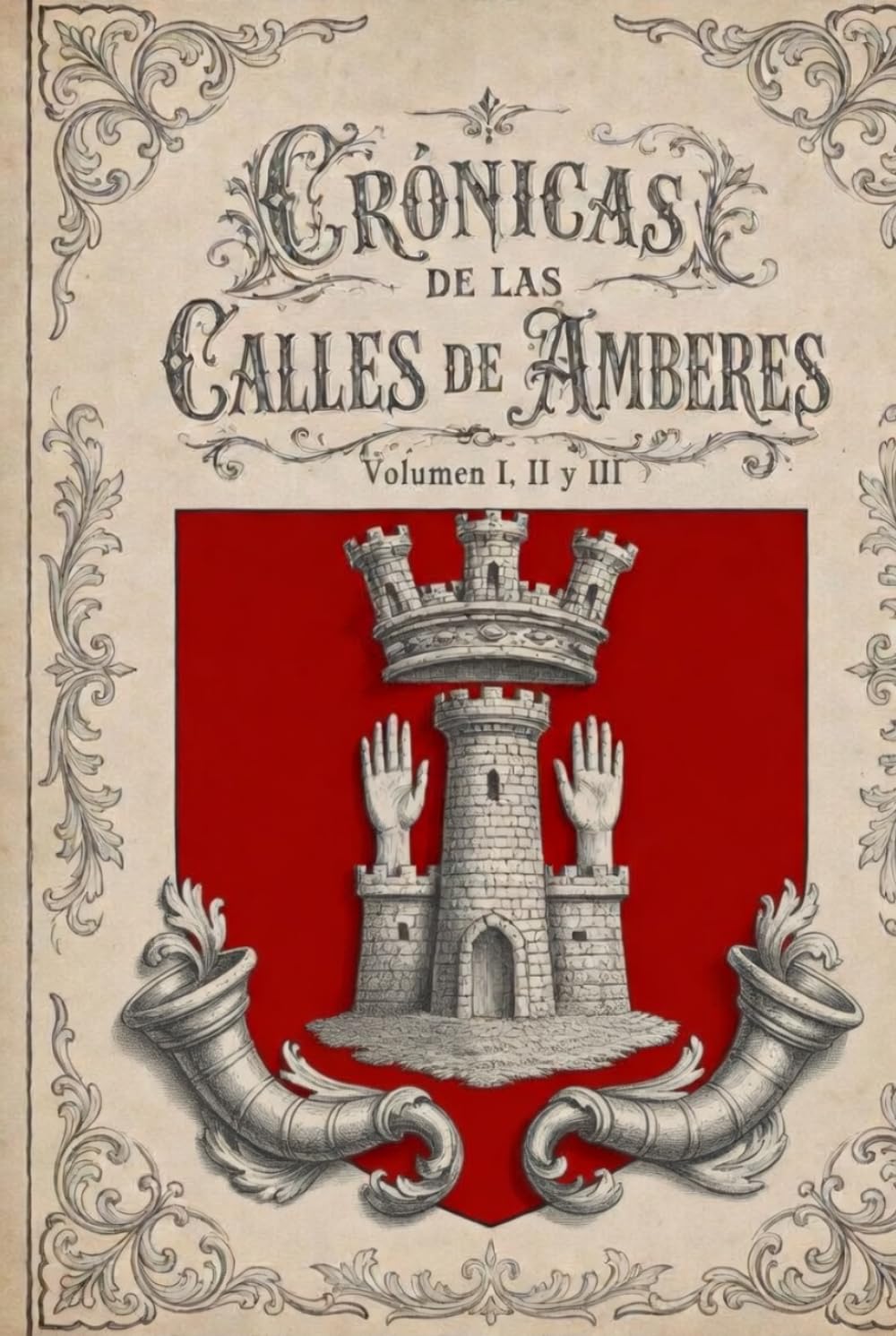 CRÓNICA DE LAS CALLES DE AMBERES, PARTES I, II Y III (Relatos de Amberes)