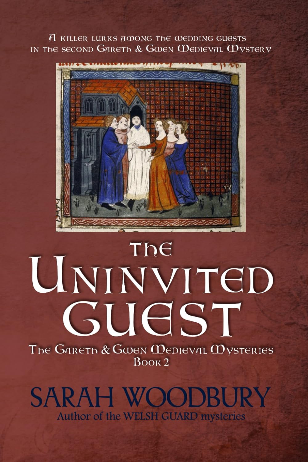 The Uninvited Guest (The Gareth & Gwen Medieval Mysteries)