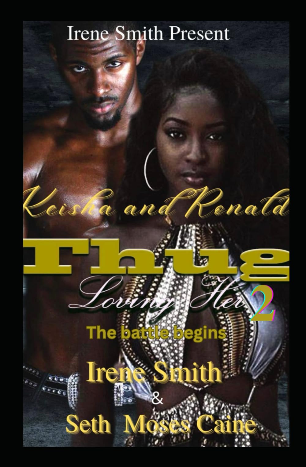 Thug love her: Keisha and Ronald: the battle begins