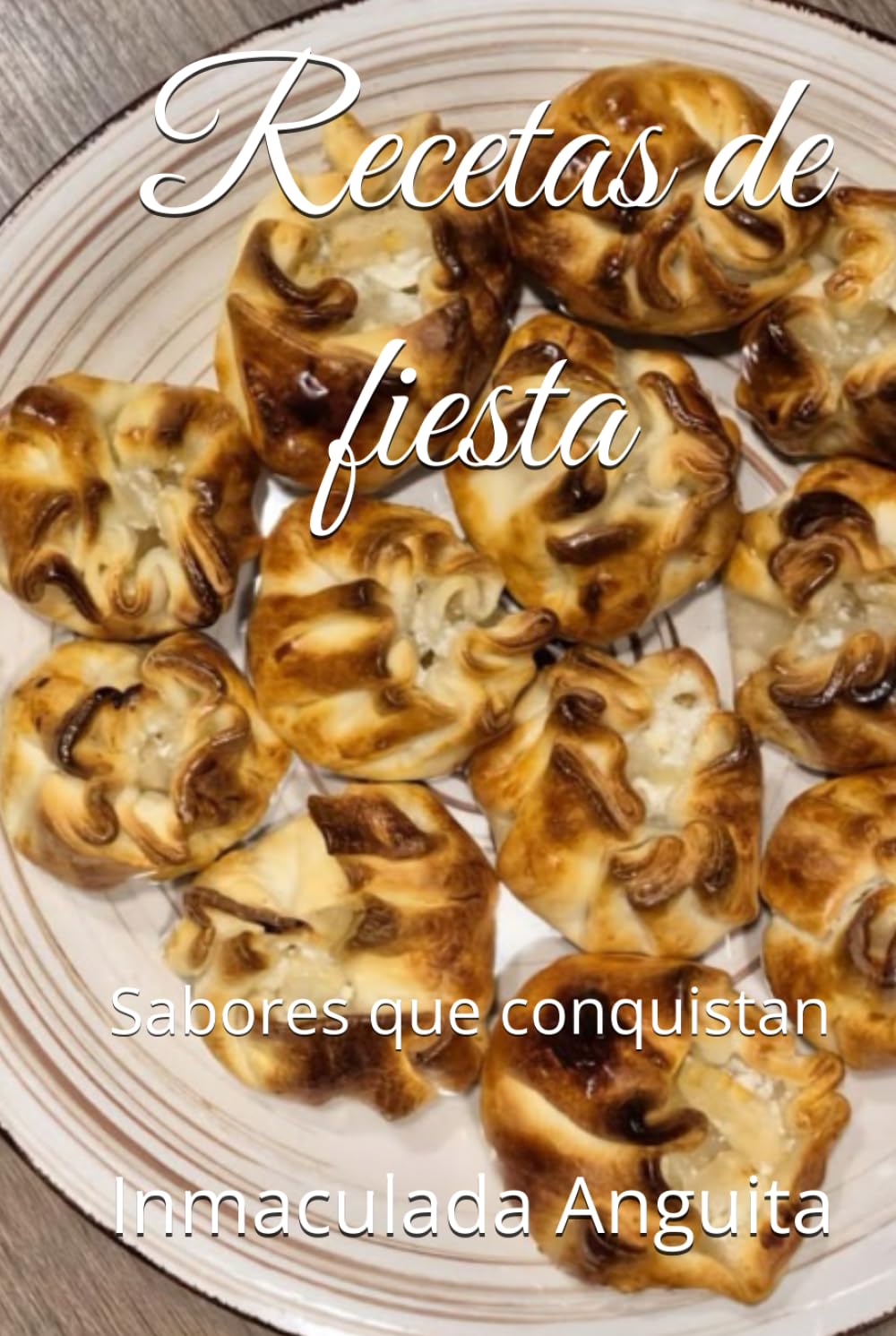 Recetas de fiesta: Sabores que conquistan (Recetas de cocina by Inma) (Spanish Edition)