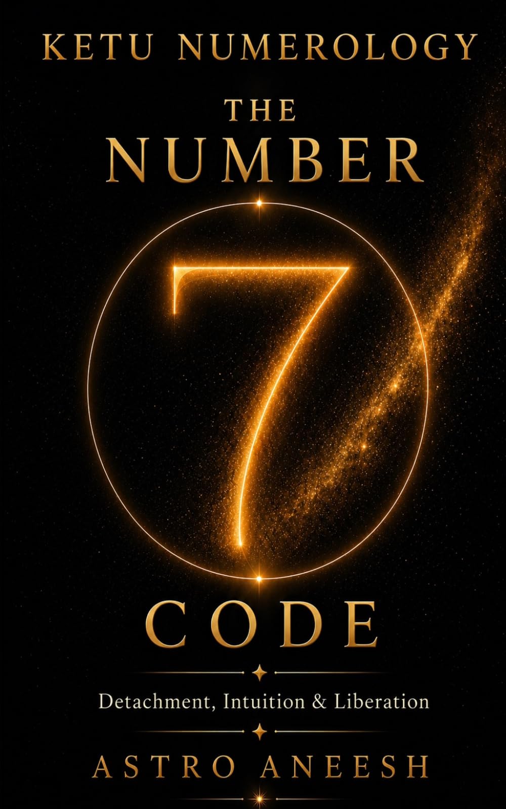 Ketu Numerology: The Number 7 Code (Vedic Numerology)