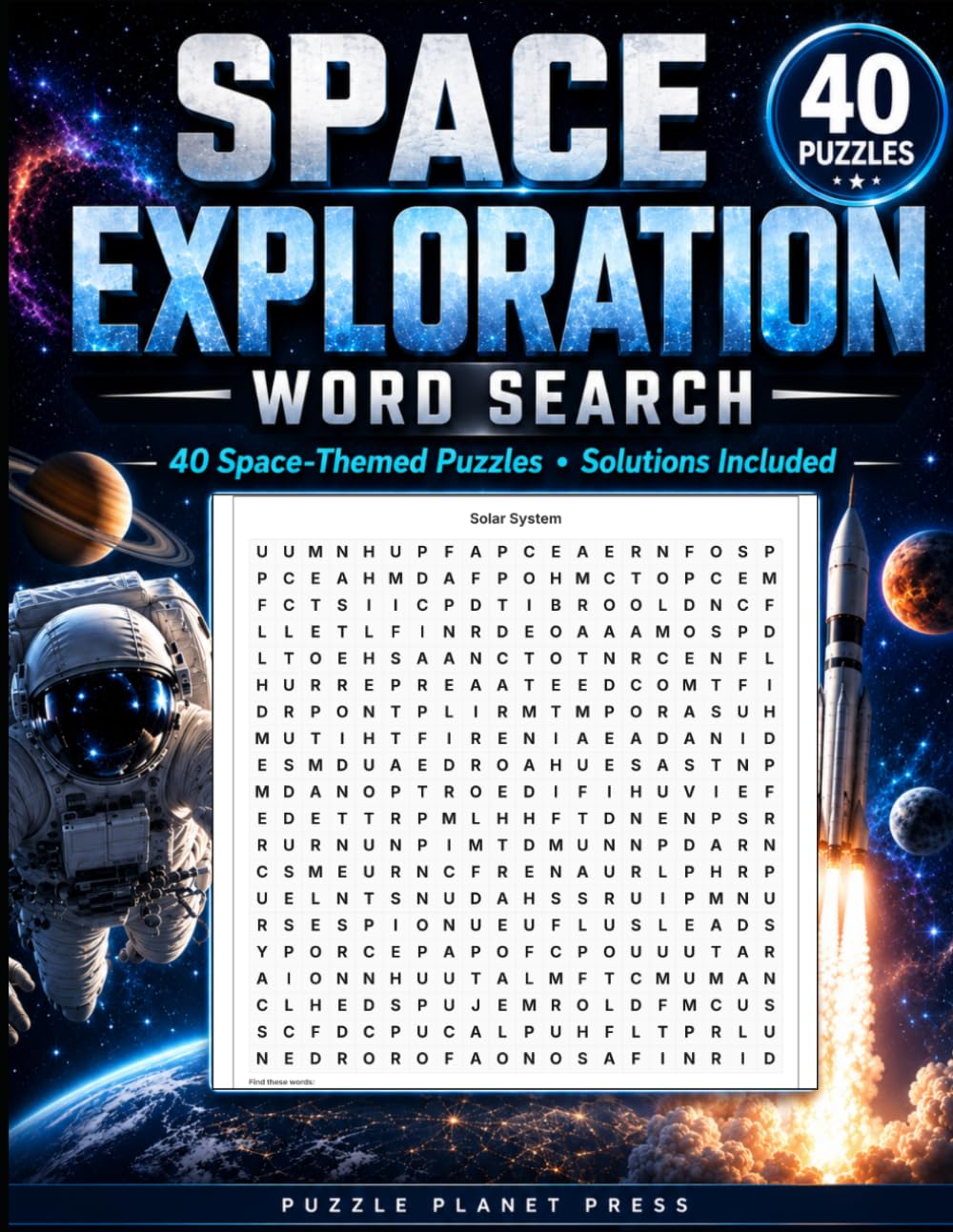 Space Exploration Word Search: 40 Space-Themed Puzzles with Solutions Included