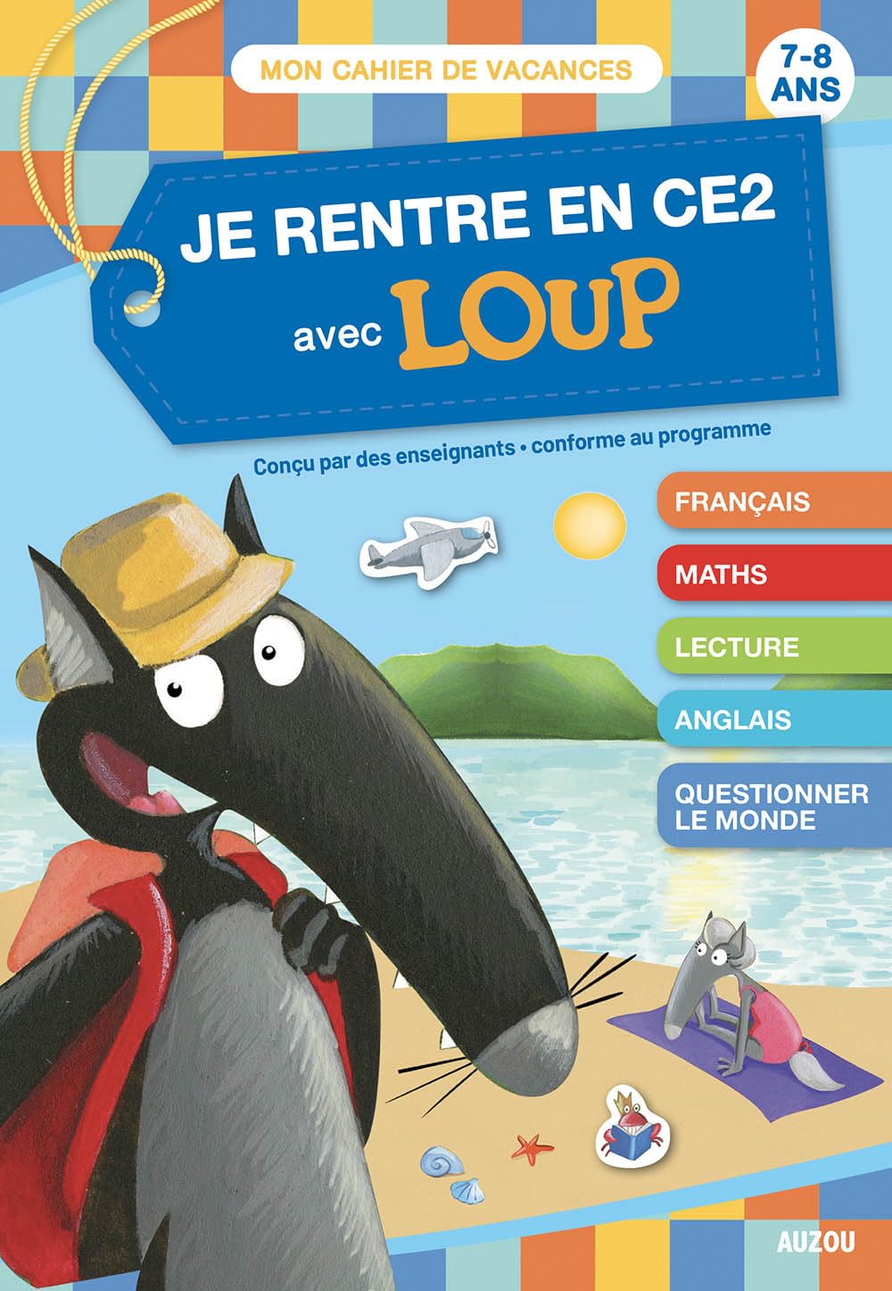 Mon cahier Loup en vacances - Du CE1 au CE2 - 2026: 7-8 ans, du CE1 au CE2