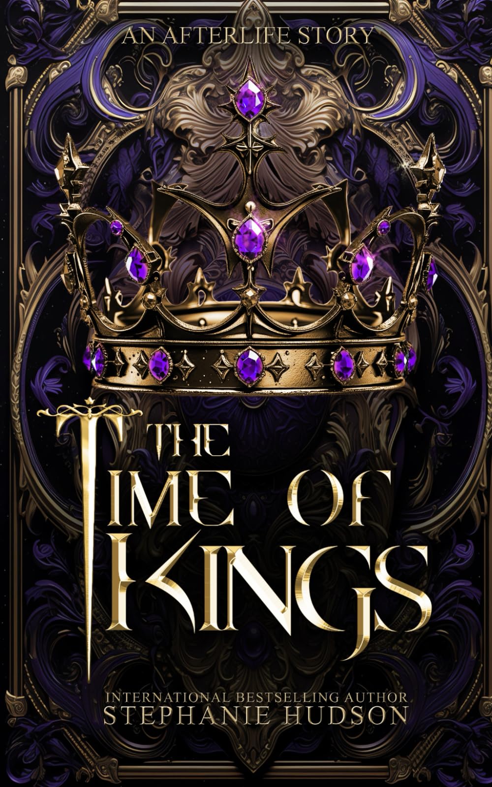 The Time Of Kings: Book 1 (An Afterlife Story)