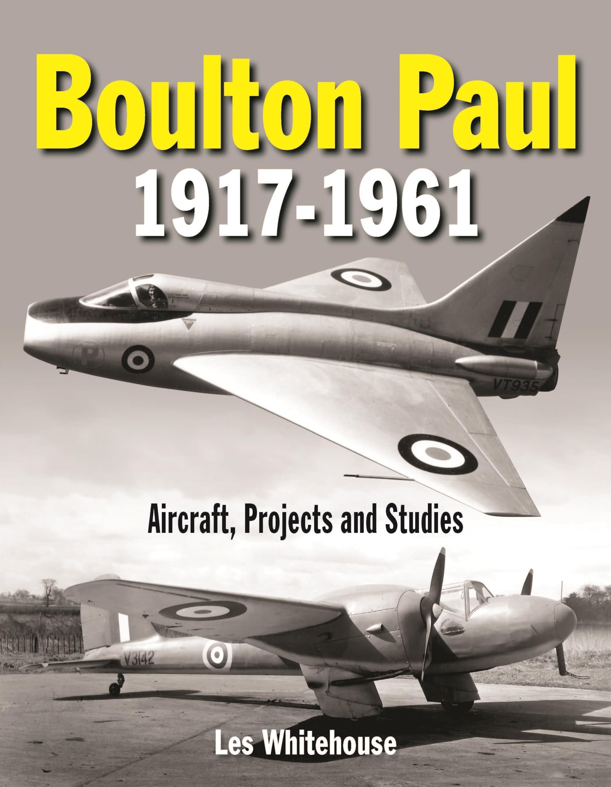 Boulton Paul 1917-1961 by Les Whitehouse (Hardback Book)