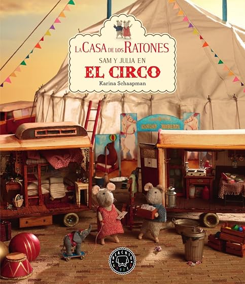 La Casa de los Ratones : Sam y Julia en el Circo