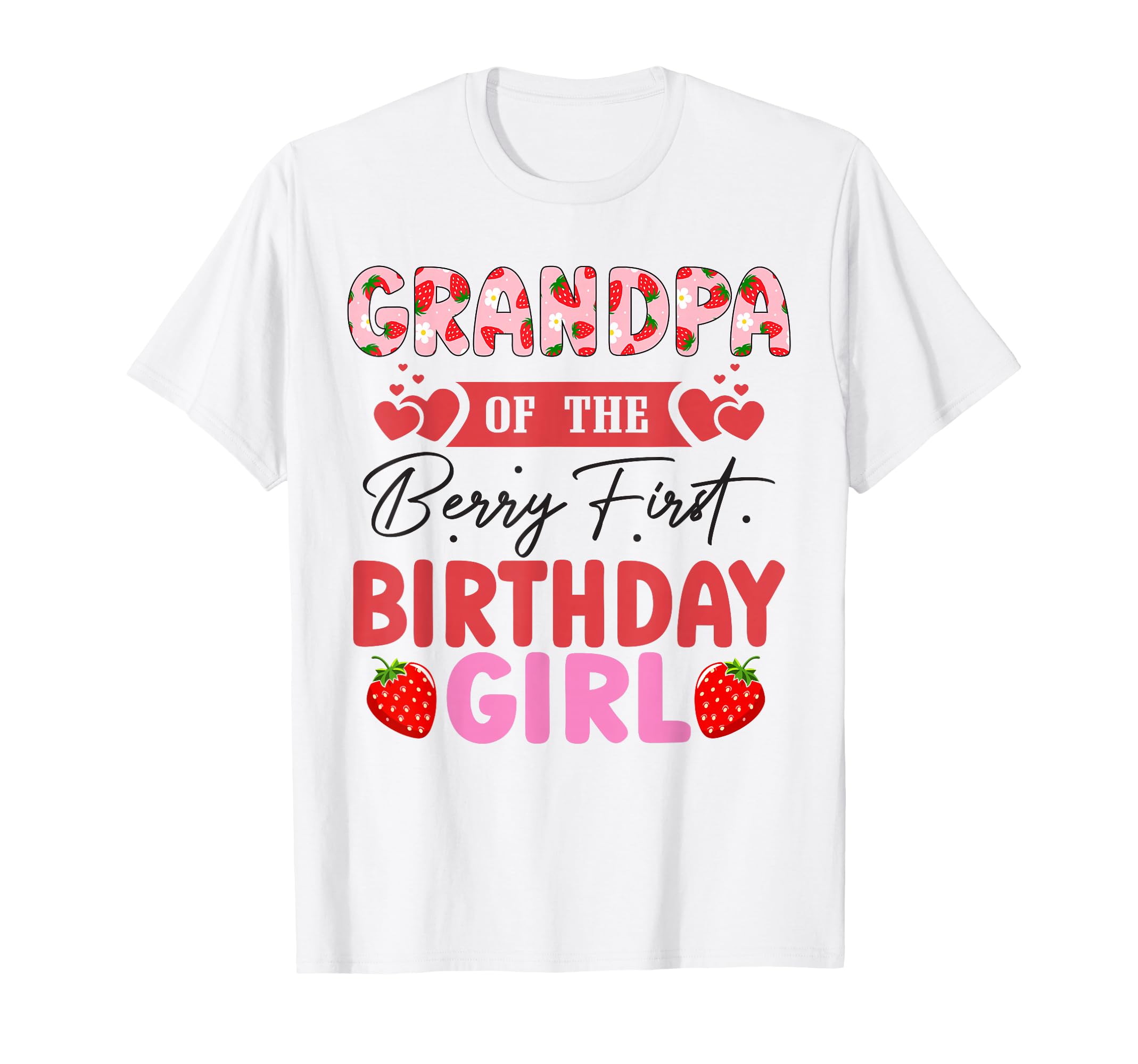 Grandpa of The Berry First Birthday Girl Sweet Strawberry T-Shirt