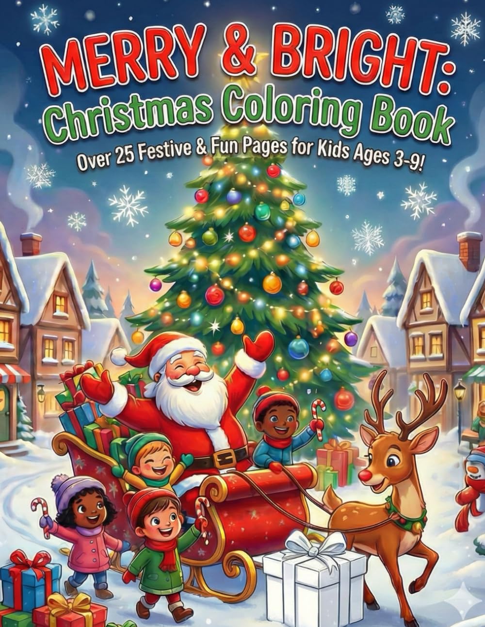 The Magical Christmas Coloring Adventure: Fun & Easy Winter Holiday Coloring Book for Kids Ages 3-9 | Featuring Santa, Reindeer, Snowmen, Cute ... | Perfect Christmas Gift or Stocking Stuffer