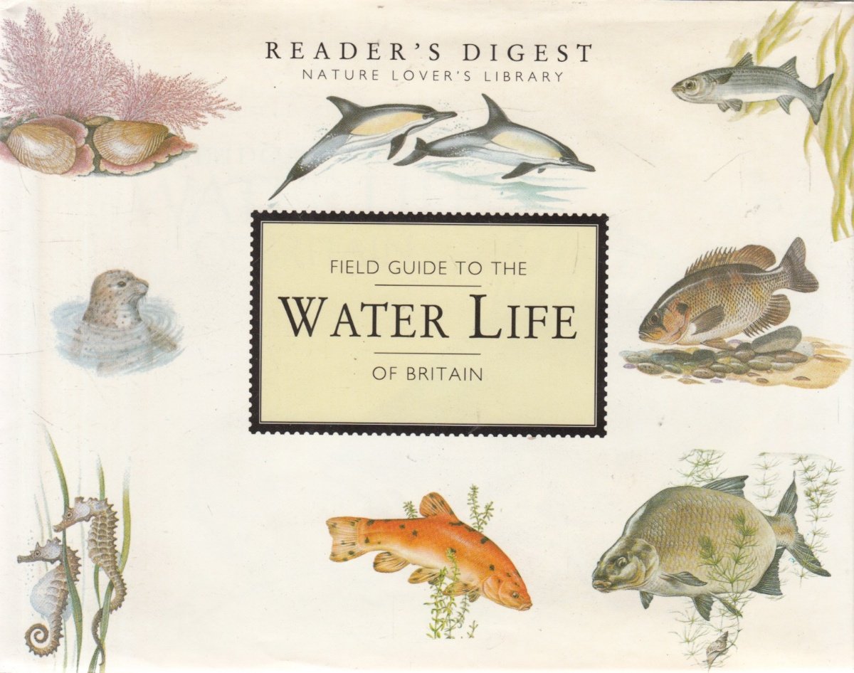 Field Guide to the Water Life of Britain (Nature Lover's Library)
