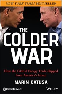 The Colder War: How the Global Energy Trade Slipped from America's Grasp