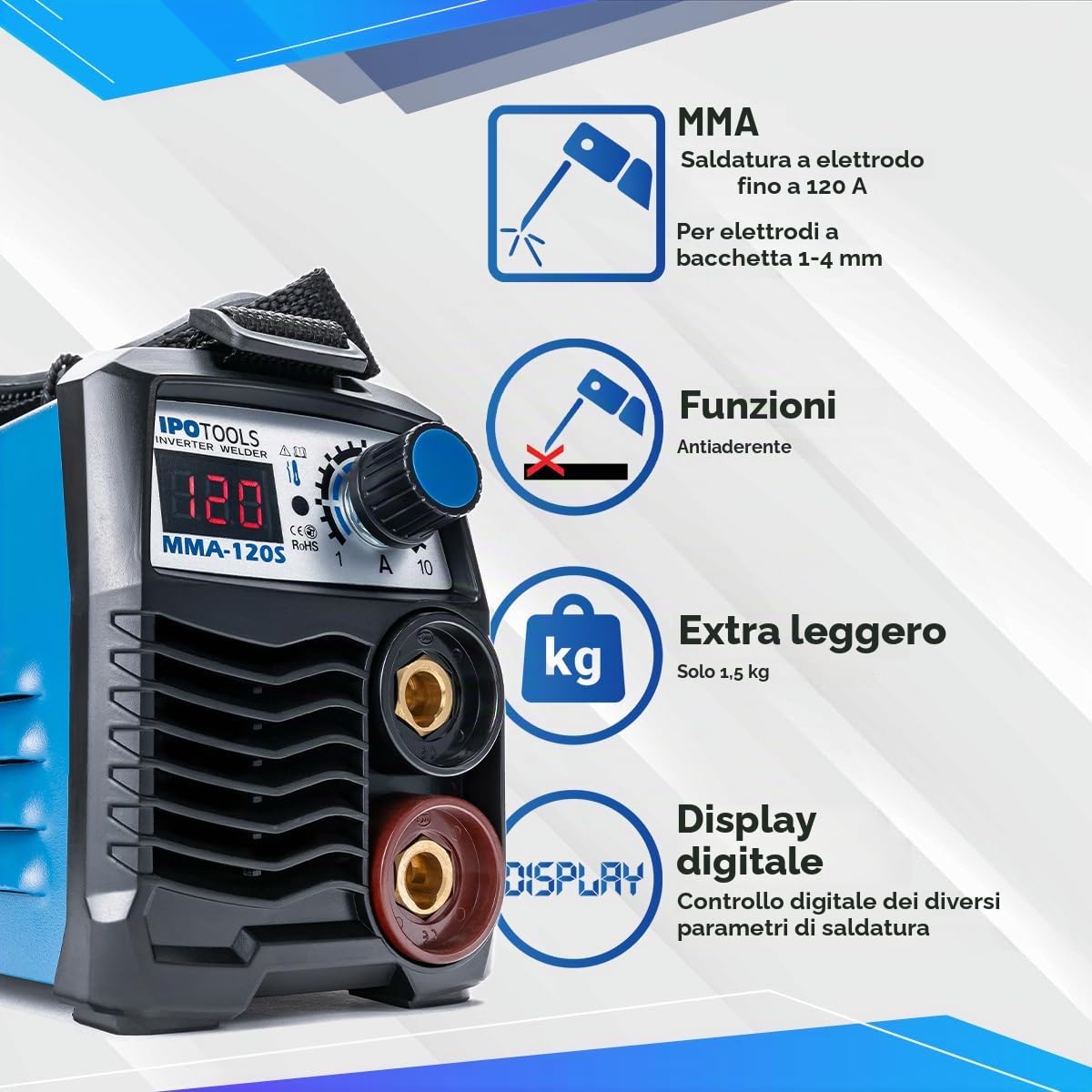 IPOTOOLS MMA-120S - Saldatrice a elettrodi 120 A, mini saldatrice elettrica, MMA/E, con display LCD, anti-stick, 230 V, 7 anni di garanzia