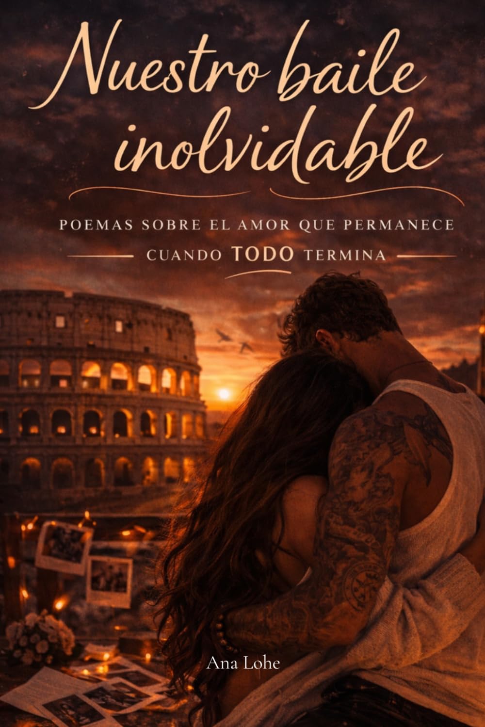 Nuestro baile inolvidable: Poemas sobre el amor que permanece cuando todo termina