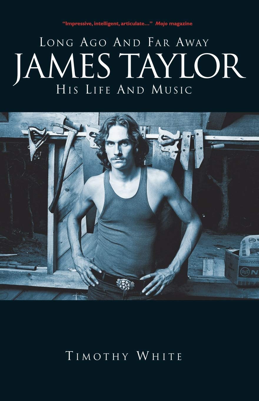 Omnibus Press James Taylor: Long Ago and Far Away: His Life and Music