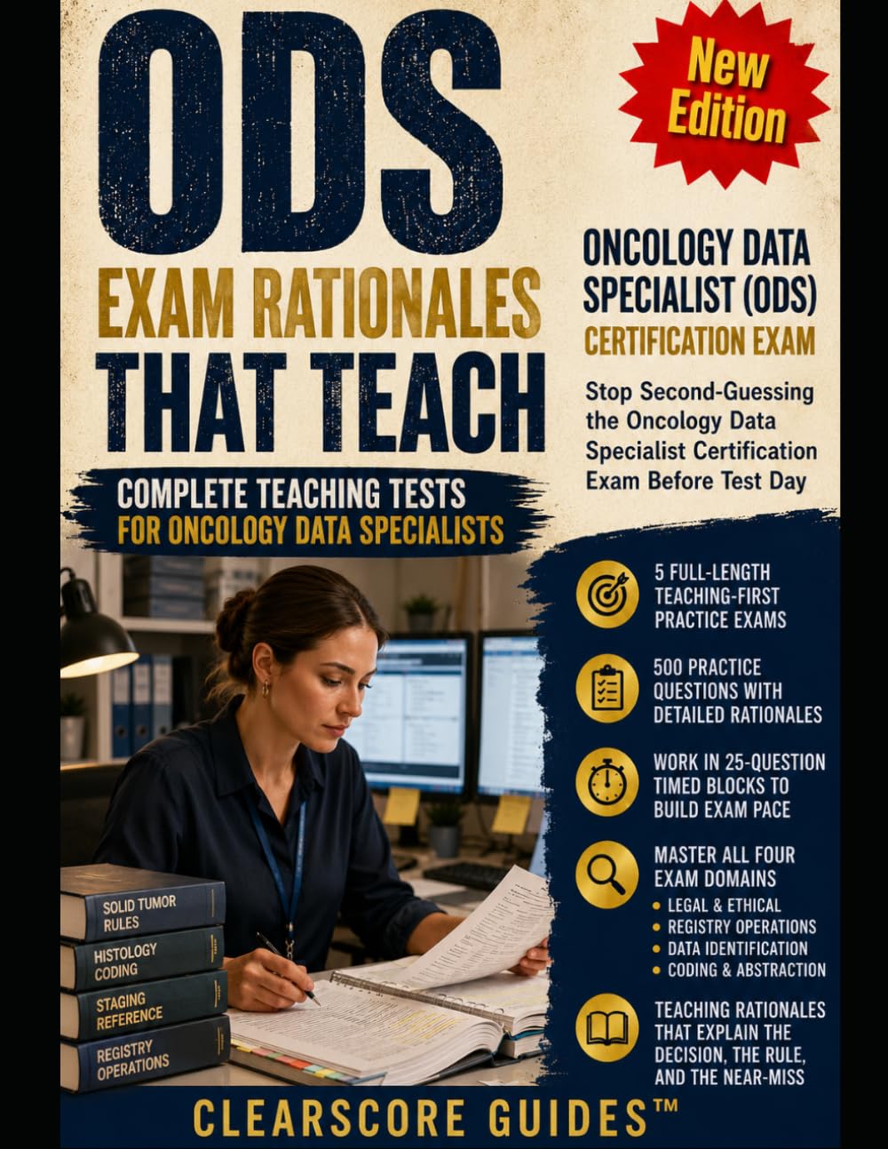 ODS EXAM RATIONALES THAT TEACH: Stop Second-Guessing the Oncology Data Specialist Certification Exam Before Test Day
