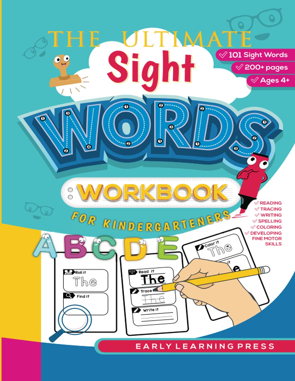 The Ultimate Sight Words Workbook For Kindergarteners: Fun and Engaging Activities for Your Child to Learn to Read and Write 101 Must-Know High Frequency Words in Kindergarten