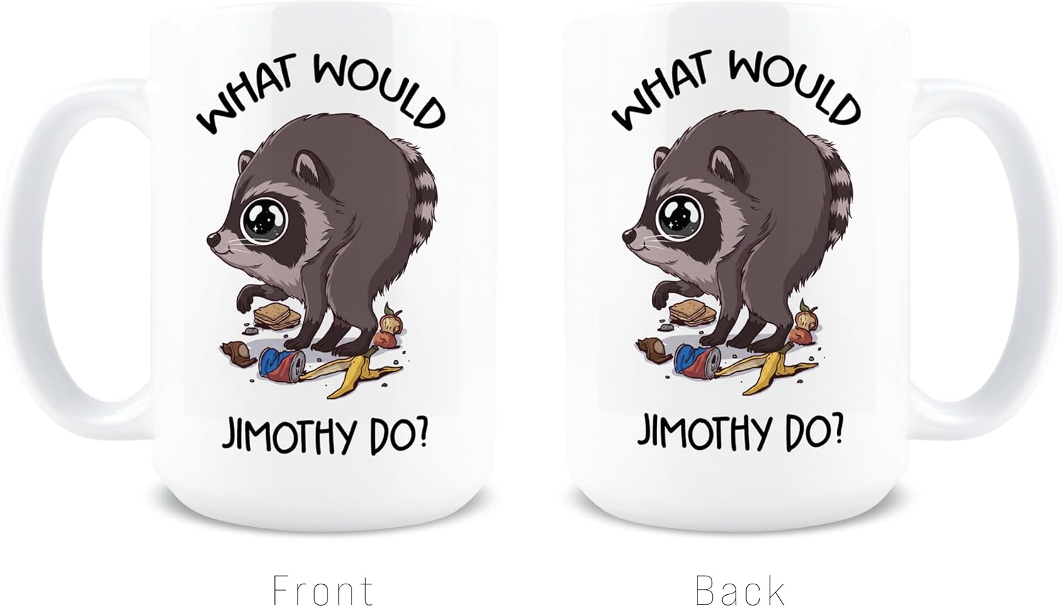 Hogg What Would Jimothy Do Raccoon Mug, Jimothy, Viral Meme Mugs, Funny Raccoon Gift, Novelty Coffee Cup for Women, 15oz Ceramic Gift for Women, Funny Animal Lover Present image 3