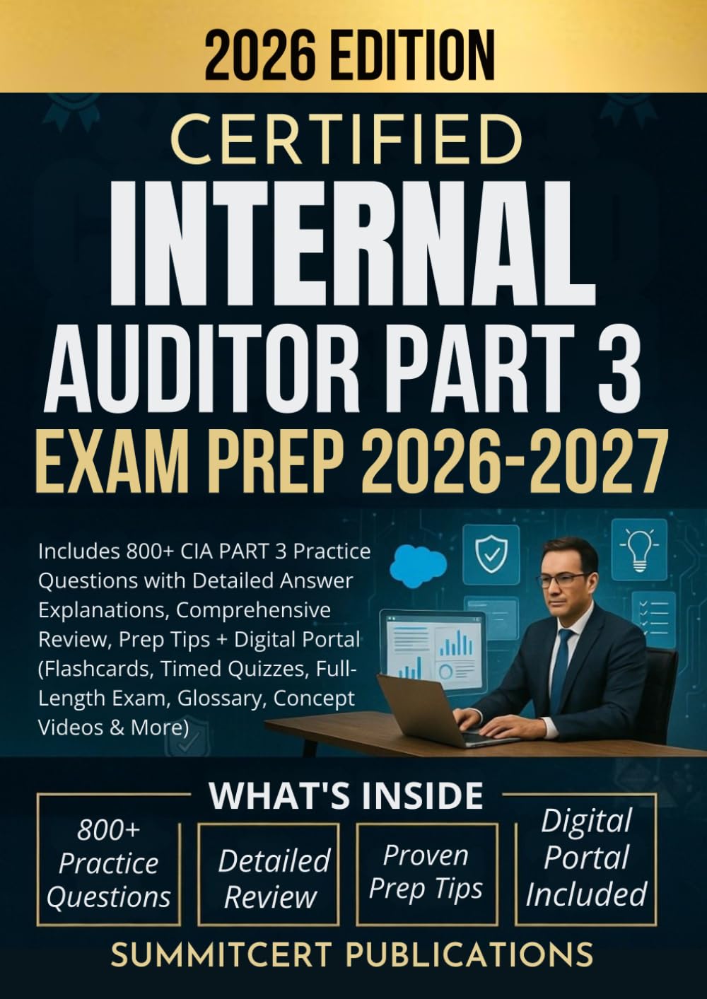 CERTIFIED INTERNAL AUDITOR PART 3 EXAM PREP 2026-2027: Includes 800+ CIA PART 3 Practice Questions with Detailed Answer Explanations, Comprehensive ... Exam, Glossary, & More) (Cia exams)