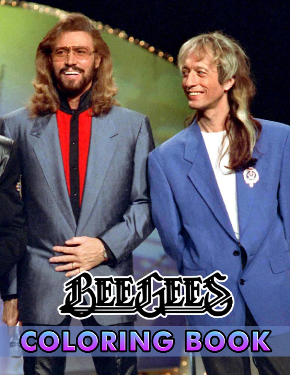 Bee Gees Coloring Book: A Cool Coloring Book With Many Illustrations Of Bee Gees For Fans of All Ages To Relax And Relieve Stress