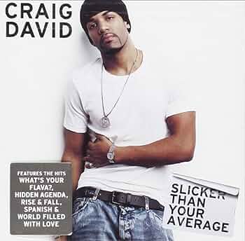 Craig David - Slicker Than Your Average - Amazon.com Music