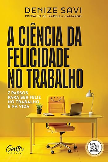 A ciência da felicidade no trabalho