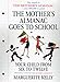 The Mother's Almanac Goes to School: Your Child from Six to Twelve