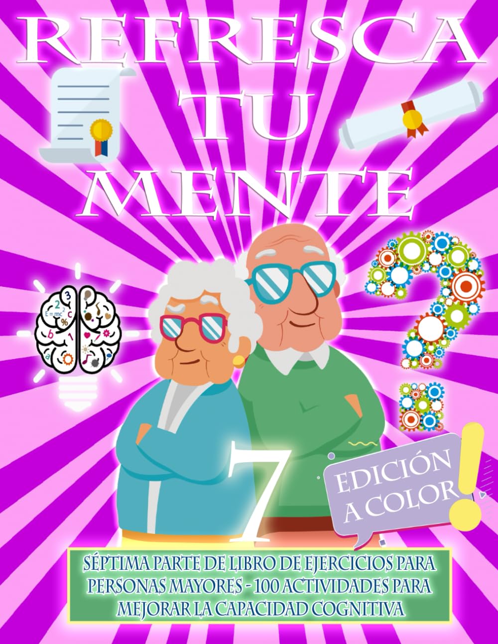 REFRESCA TU MENTE 7 | LIBRO DE EJERCICIOS PARA PERSONAS MAYORES, 100 ...