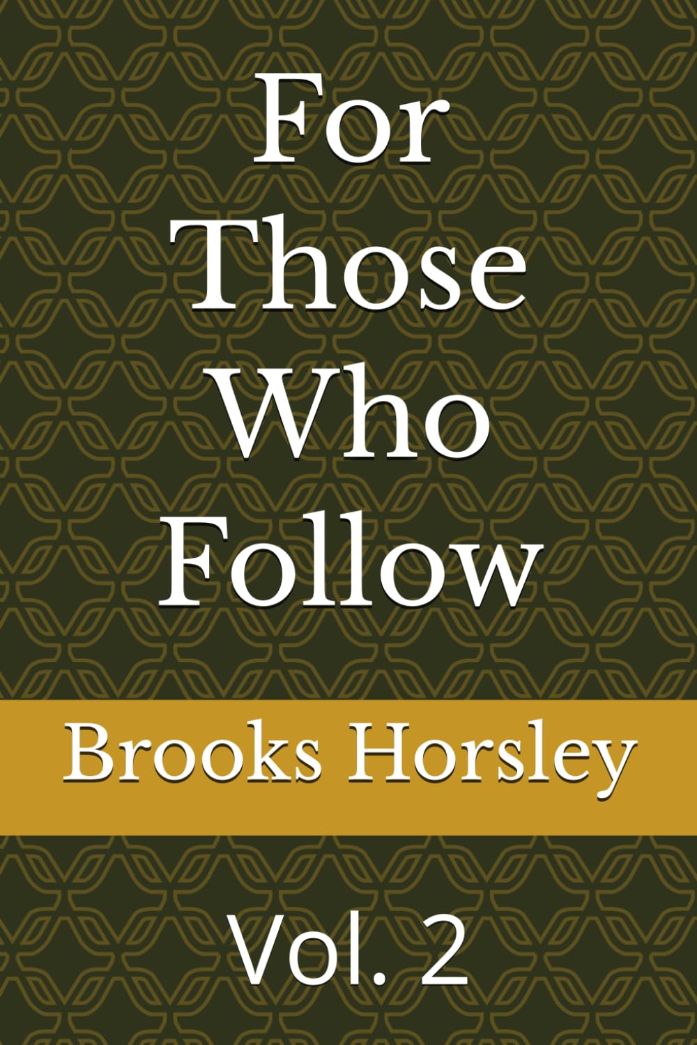 For Those Who Follow: Vol. 2