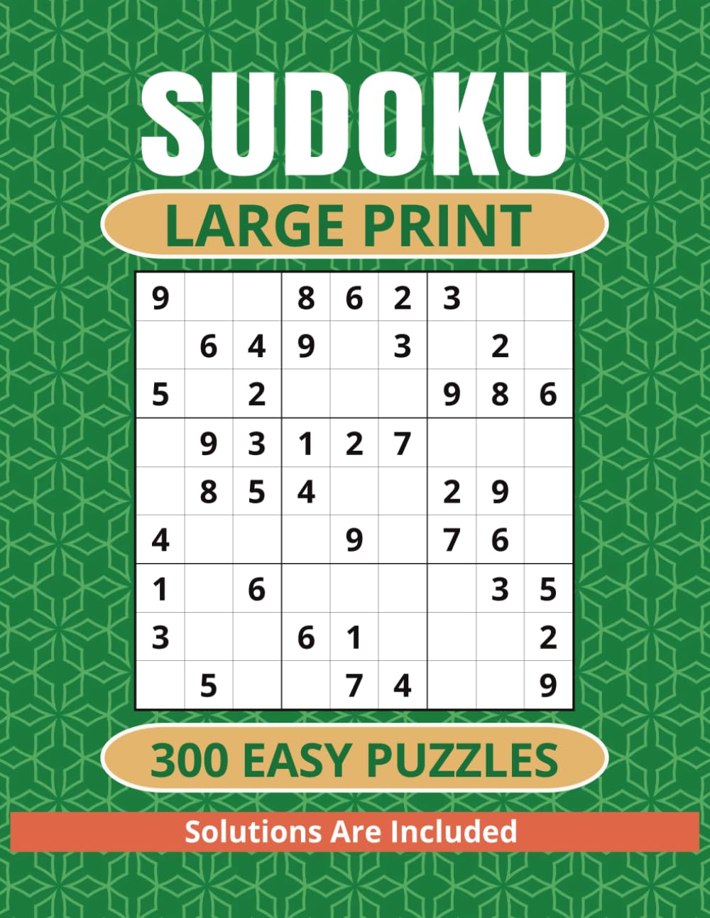 Sudoku - 300 Easy Large Print Puzzles With Solutions Included: Logic Puzzles Perfect For Adults, Seniors, and Beginners