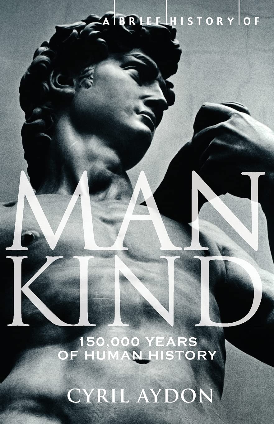 A Brief History of Mankind (Brief Histories)