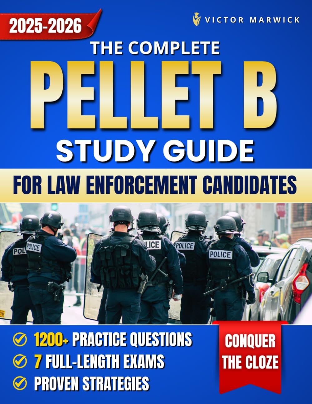 The Complete PELLET B Study Guide for Law Enforcement Candidates: 1200+ Practice Questions, 7 Full-Length Exams & Proven Strategies to Conquer the CLOZE, Reduce Stress and Build Lasting Confidence
