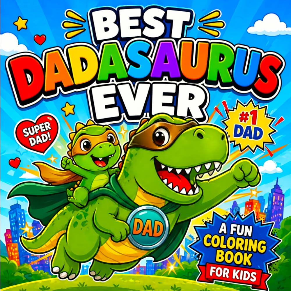 Best Dadasaurus Ever Coloring Book for Kids: Bold and Easy Dinosaur Coloring Pages for Kids | Fun and Cute Gift for Dad from Kids For Father’s Day