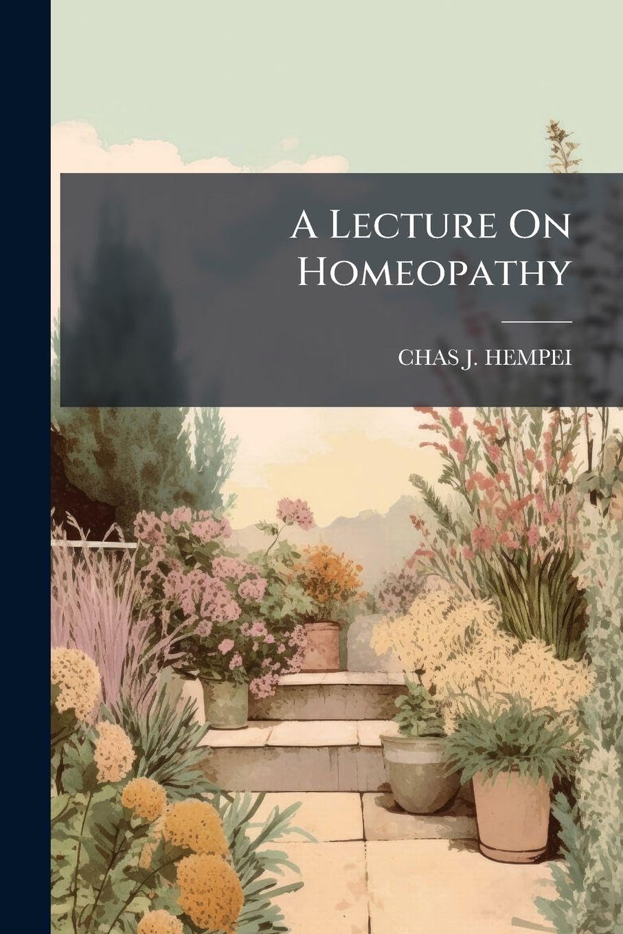 A Lecture On Homeopathy
