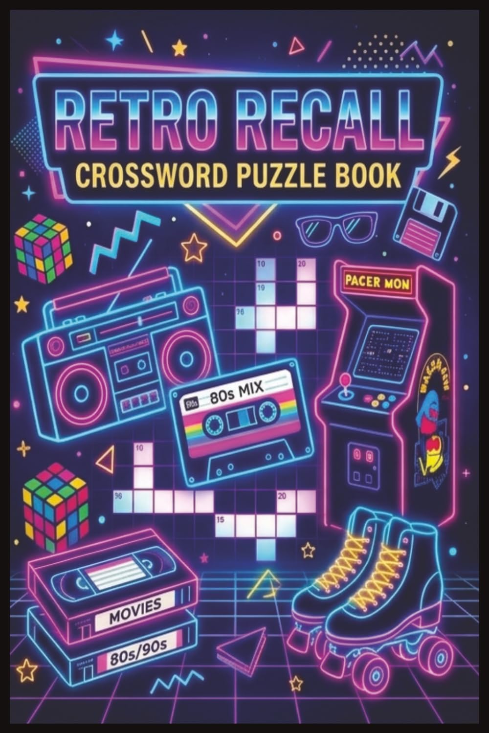 Retro Recall Crossword Puzzle Book: Relive Classic Movies, Music, TV Shows, Toys & Pop Culture with Fun Nostalgic 80s & 90s Puzzles | 50+ Puzzles | 6x9 Inches, 111 Pages | Solutions Included