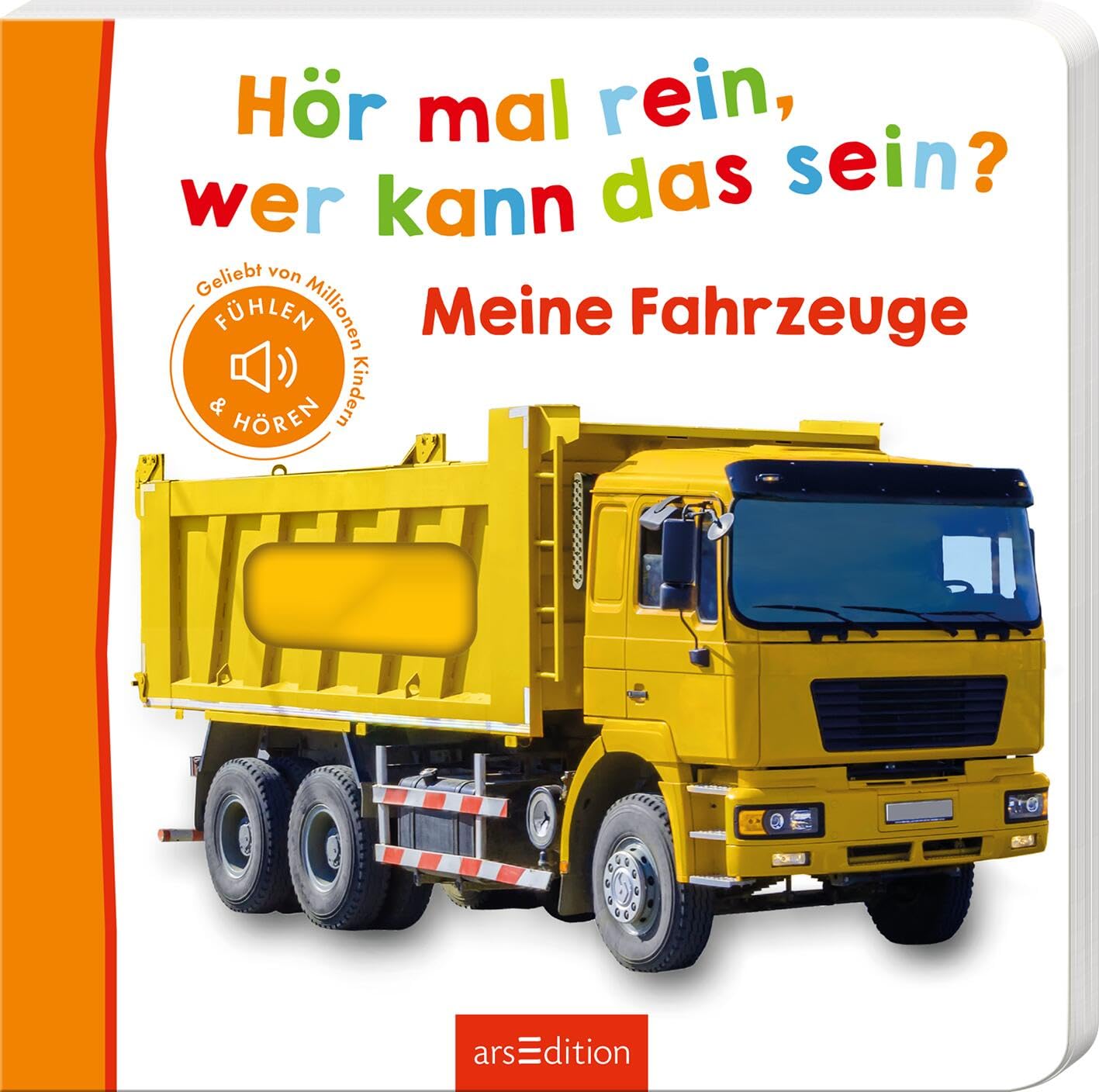 Hör mal rein, wer kann das sein? - Meine Fahrzeuge: Fühlen und hören