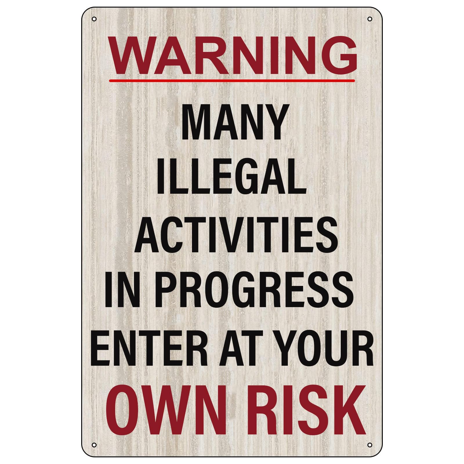 Vintage Metal Sign Warning Many Illegal Activities In Progress Enter At Your Own Risk Rustic Tin Signs Metal Poster for Home Bar Pub Club Cafe Room Garage Man Cave 8x12 Inch