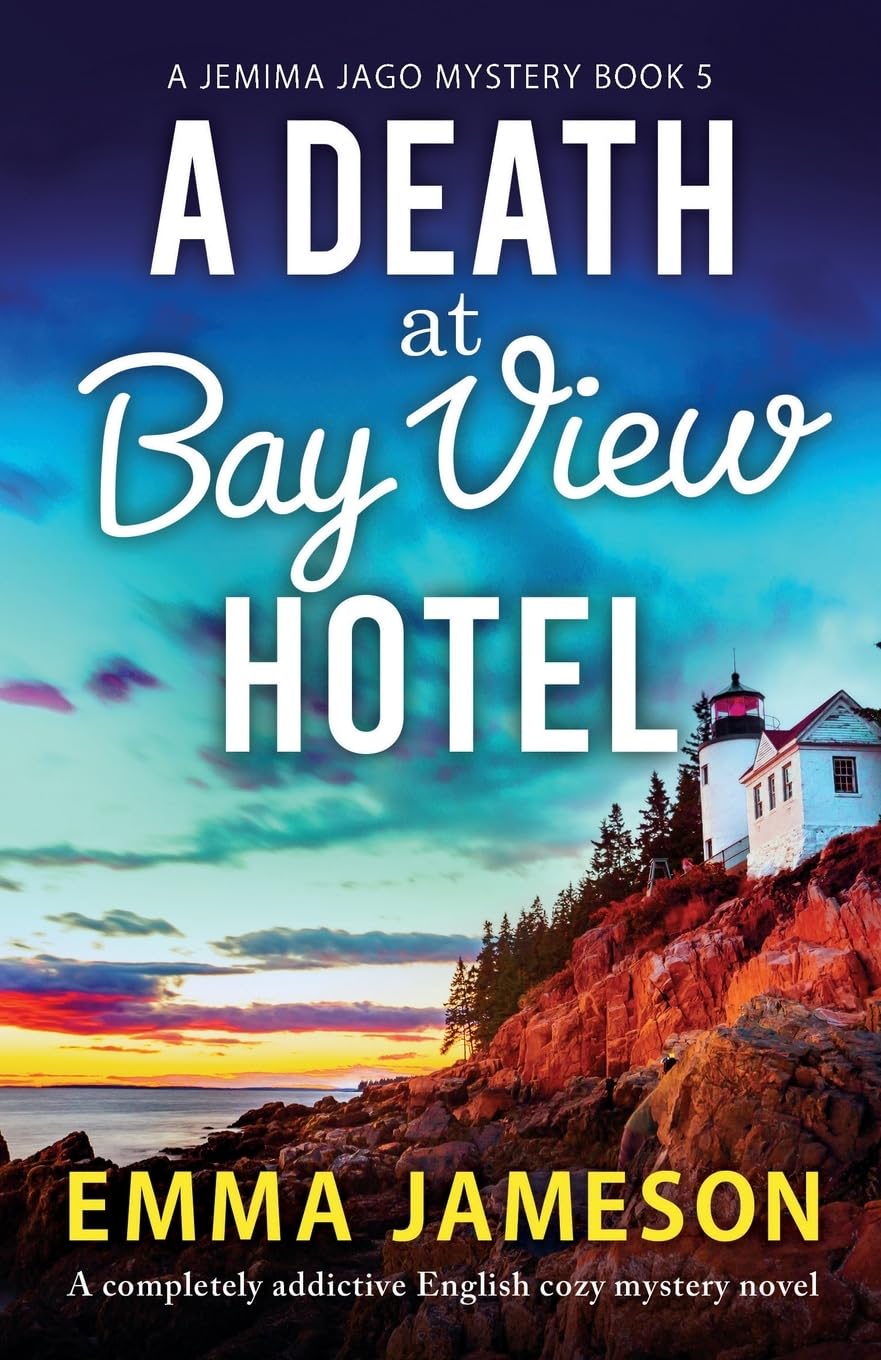 A Death at Bay View Hotel: A completely addictive English cozy mystery novel: 5 (A Jemima Jago Mystery)