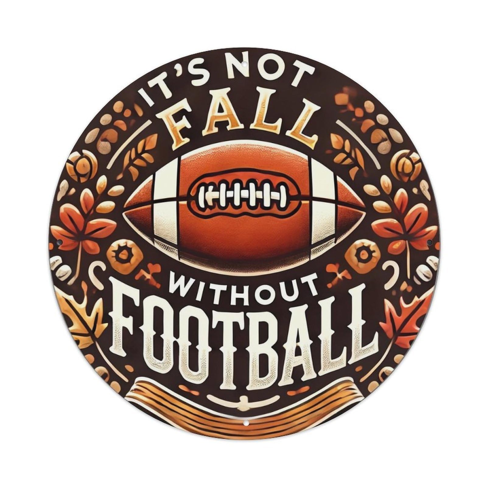 It Is Not Fall Without Football Tin Sign Metal Poster Vintage Metal Signs for Home Man Cave Bar Cafe Kitchen laundry room Wall Decorations 8x8 inches