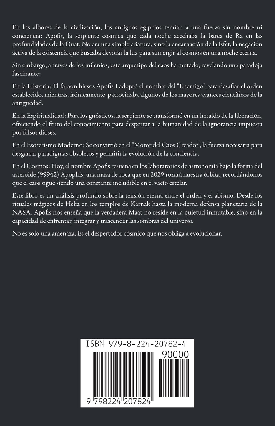 APOFIS El Arquetipo Eterno del Caos, de la Duat al Cosmos Moderno