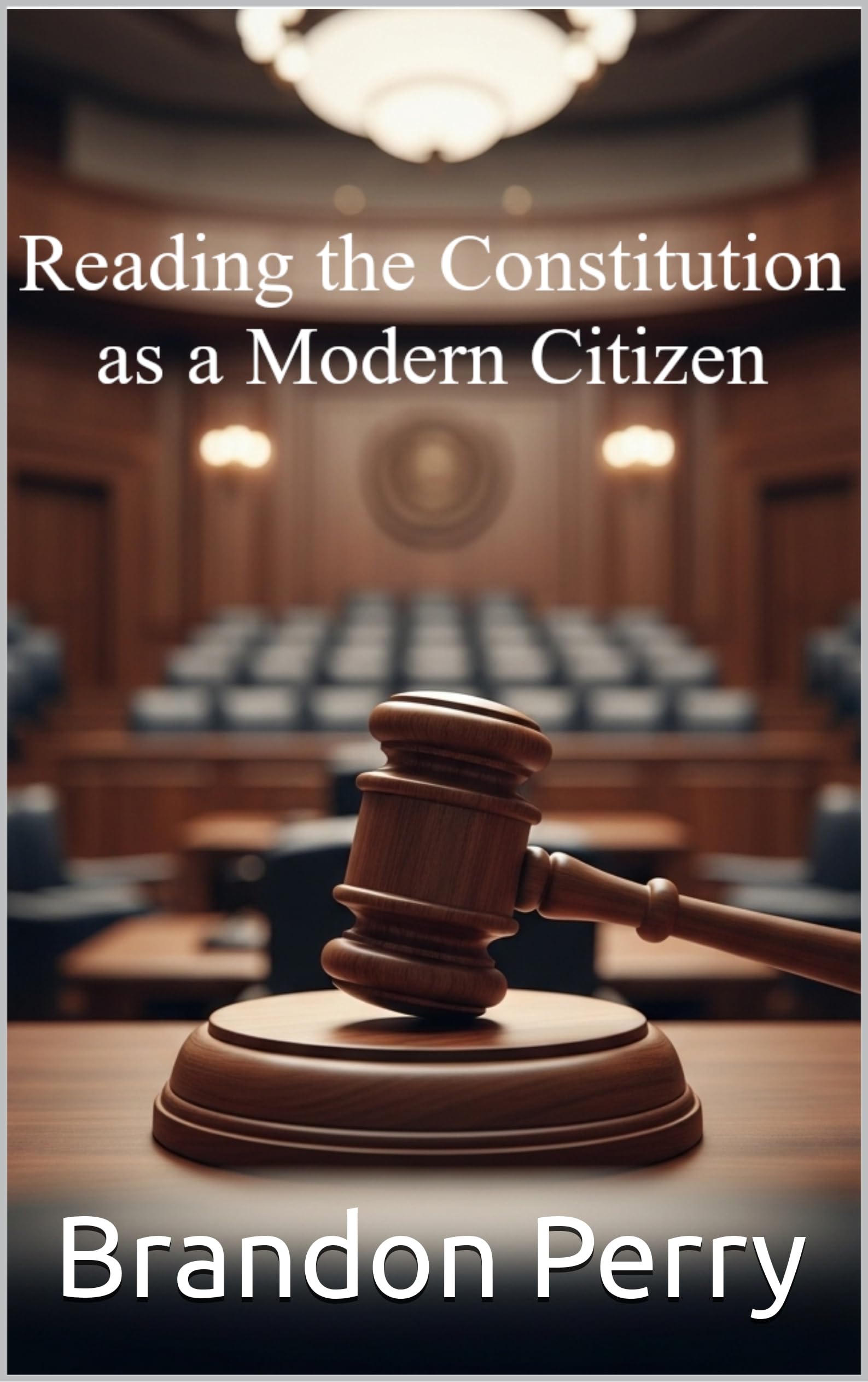 Reading the Constitution as a Modern Citizen