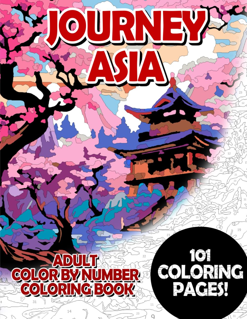 Journey Asia: Adult Color by Number Coloring Book for Relaxing and Mindfulness