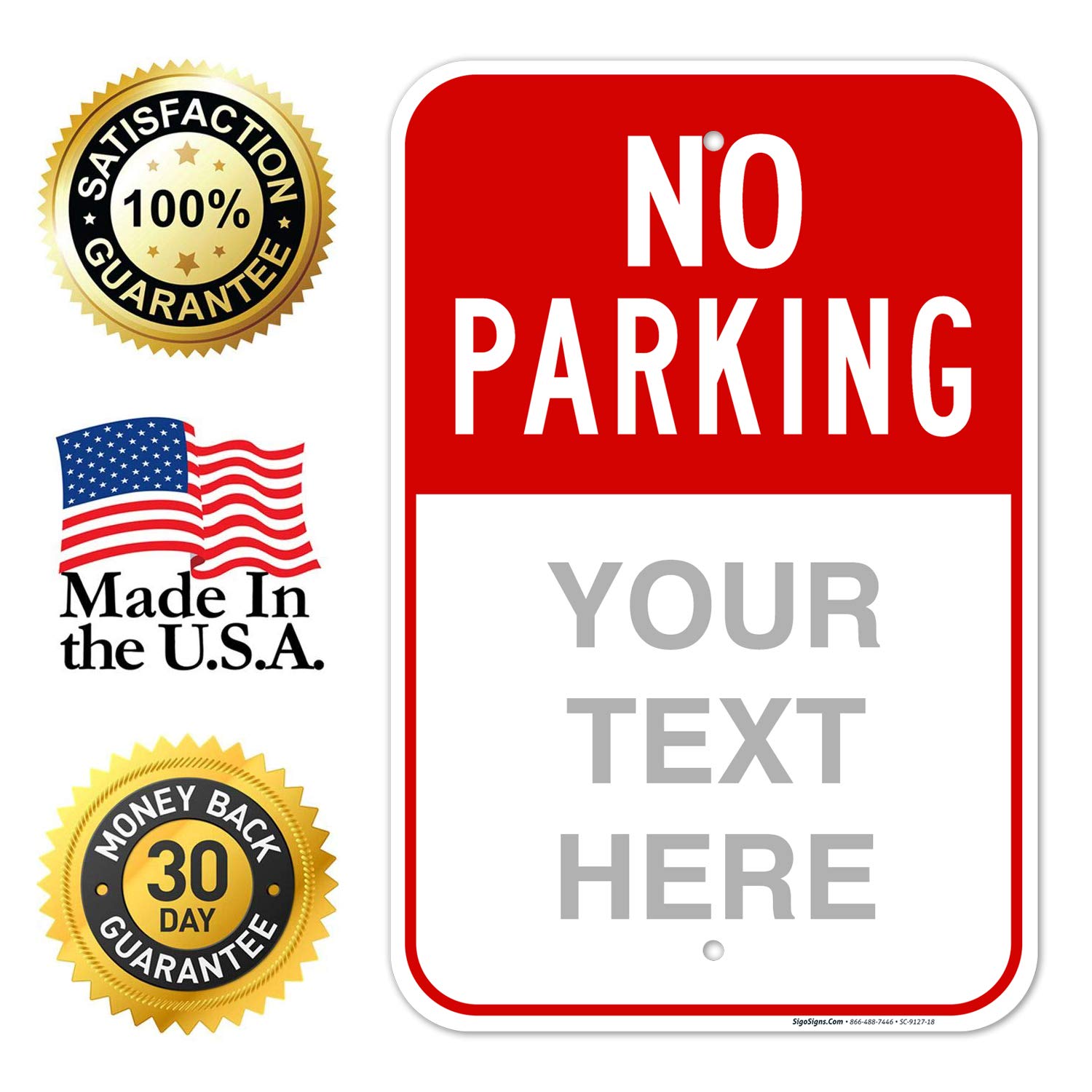 Custom No Parking Sign, White and Red Border, 12x18 Inches, Rust Free .063 Aluminum, Fade Resistant, Made in USA