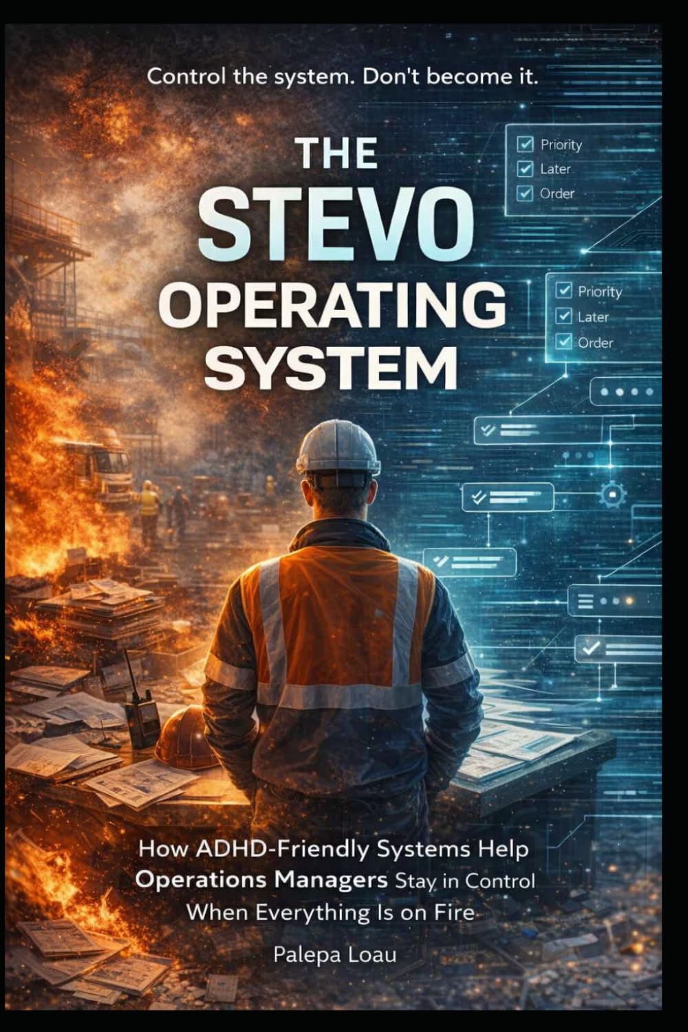 The Stevo Operating System: How ADHD-Friendly Systems Help Operations Managers Stay in Control When Everything Is On Fire