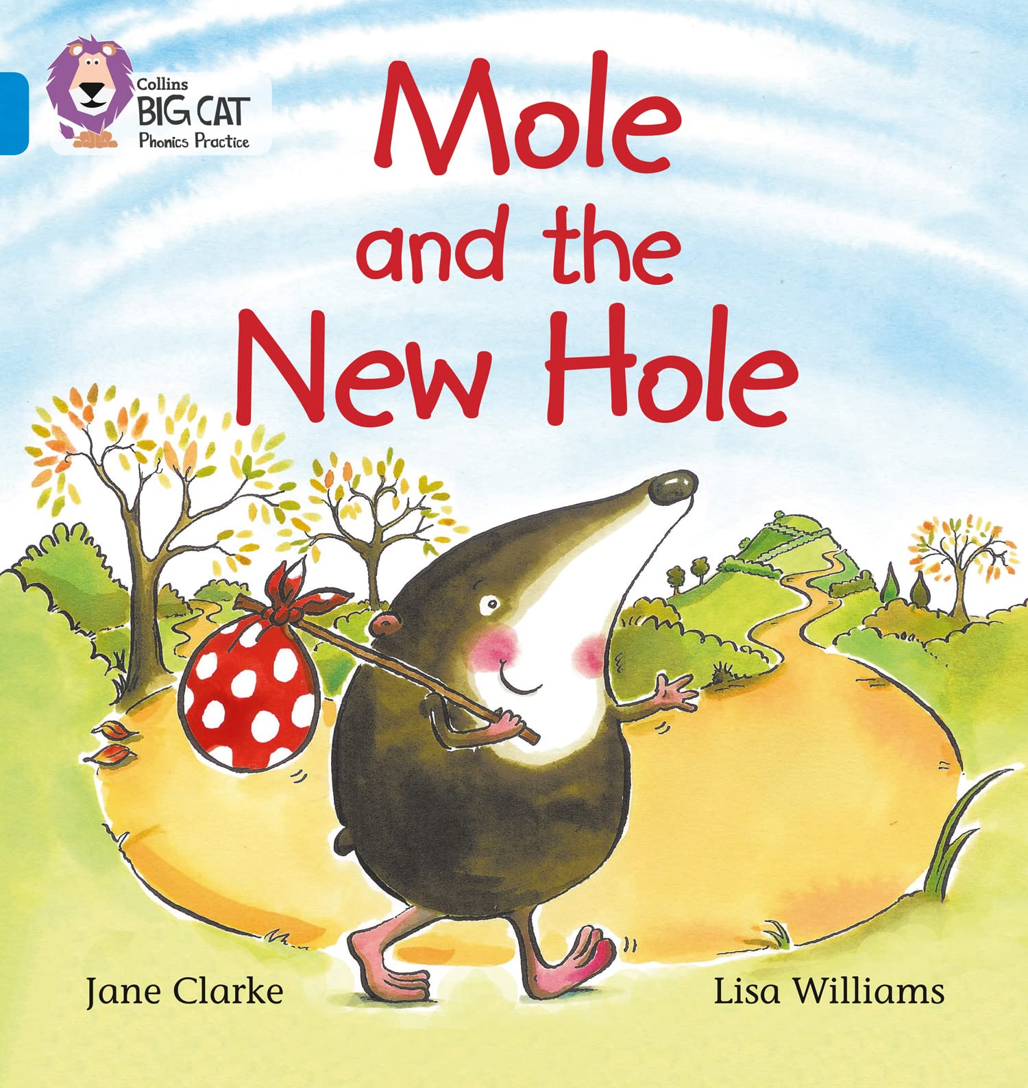 Collins Big Cat Phonics - Mole and the New Hole: Blue/Band 4 By Jane Clarke, Li