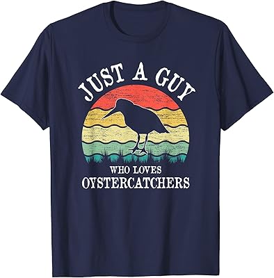 Just A Guy Who Loves Oystercatchers T-Shirt