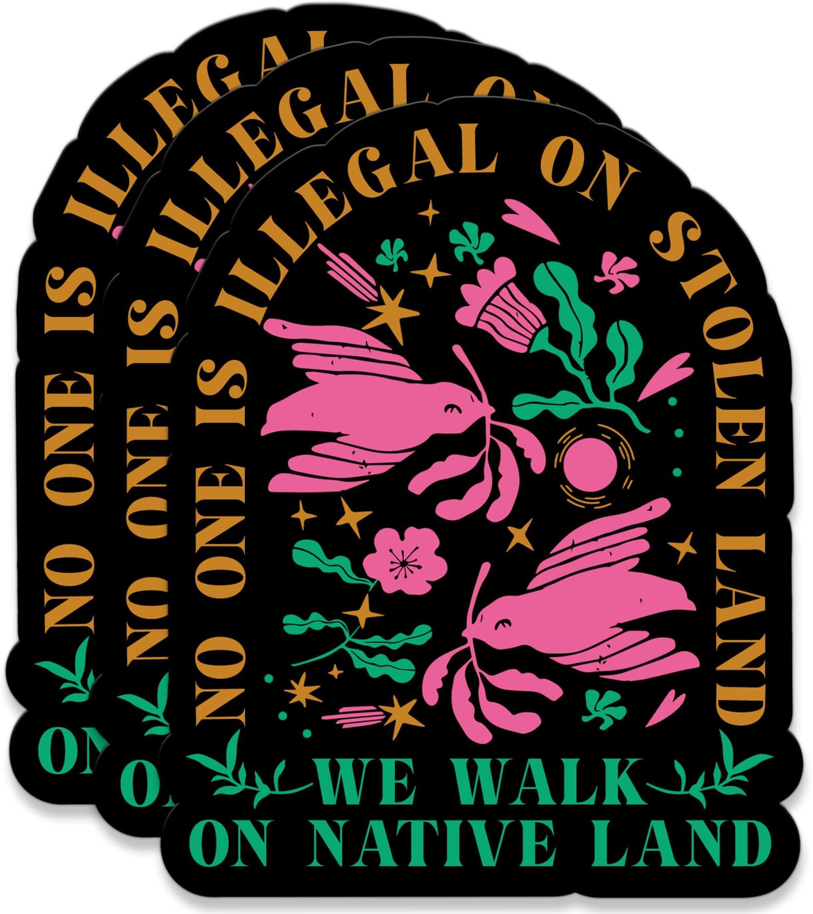 3 Pack No One is Illegal On Stolen Land Sticker 3" - We Walk On Native Land Waterproof Vinyl Decal - Indigenous Human Rights Social Justice Activist Gift for Laptop Water Bottle - Boho Peace Bird Art