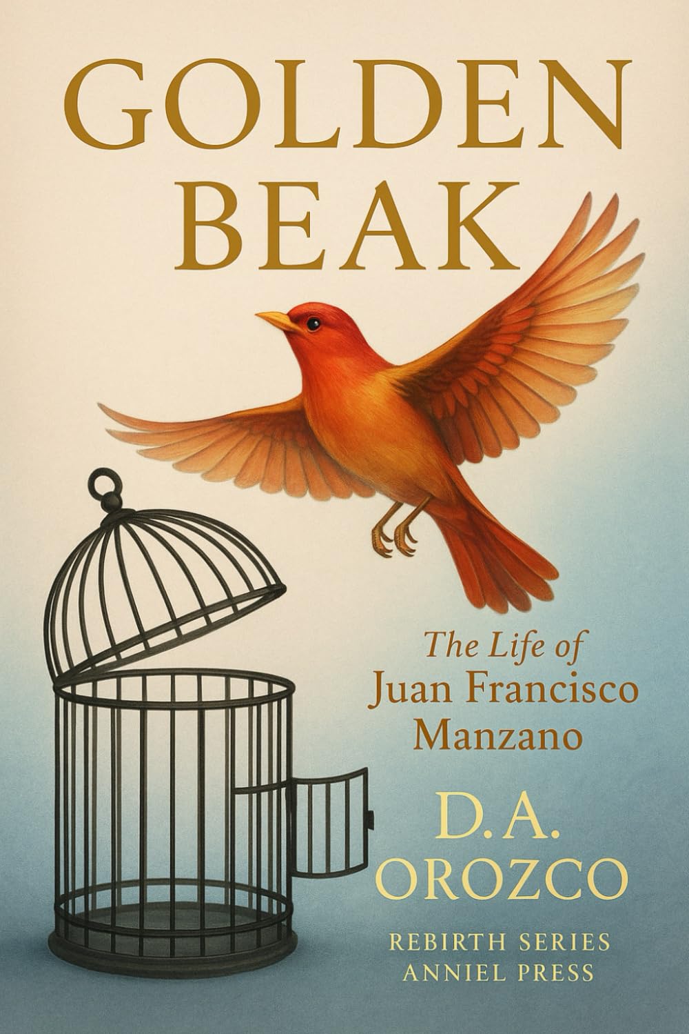 Golden Beak: The Life of Juan Francisco Manzano