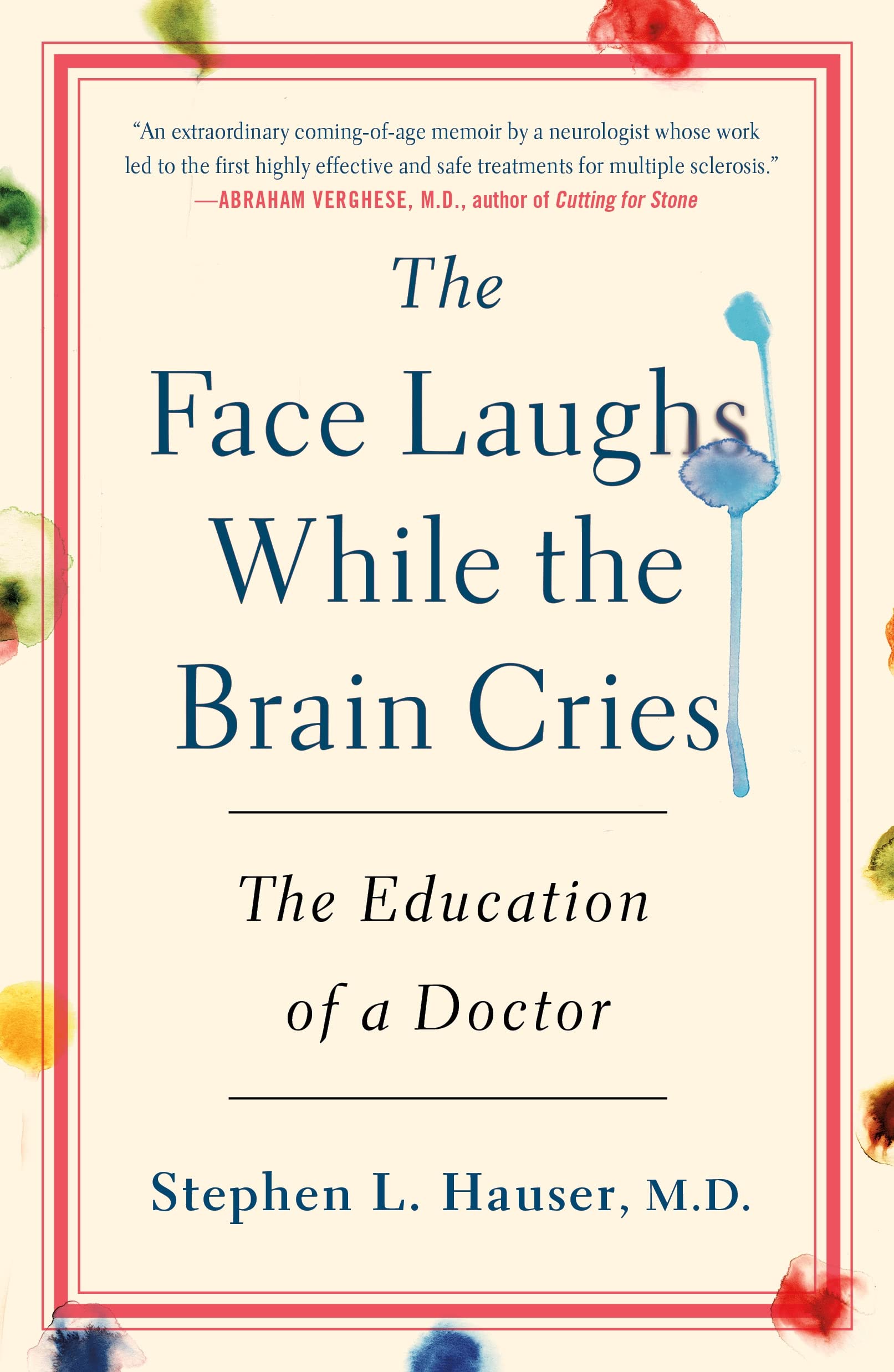 Buy The Face Laughs While the Brain Cries: The Education of a Doctor — BookShops.in