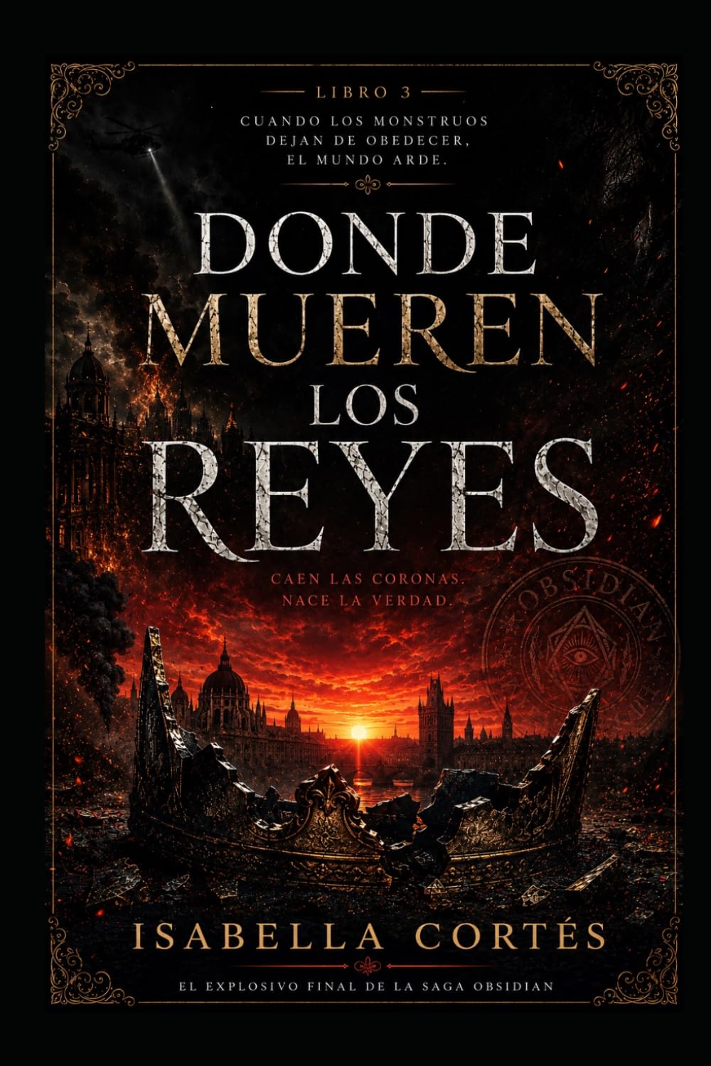 Donde mueren los reyes (Trilogía OBSIDIAN)